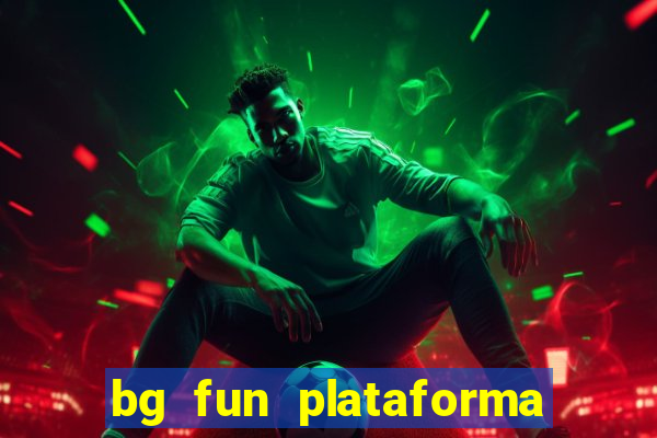bg fun plataforma de jogos